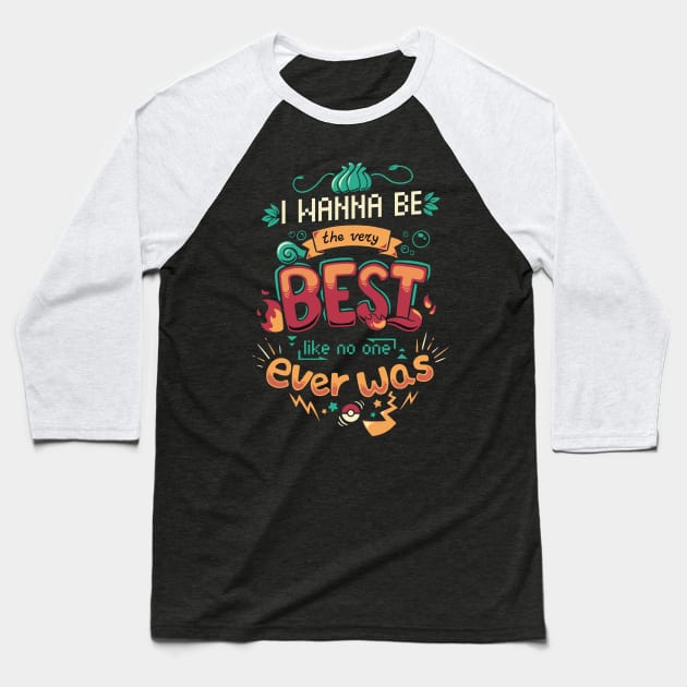 The Very Best // 90s Kids Cartoon Nostalgia, Anime, Motivational Baseball T-Shirt by Geekydog